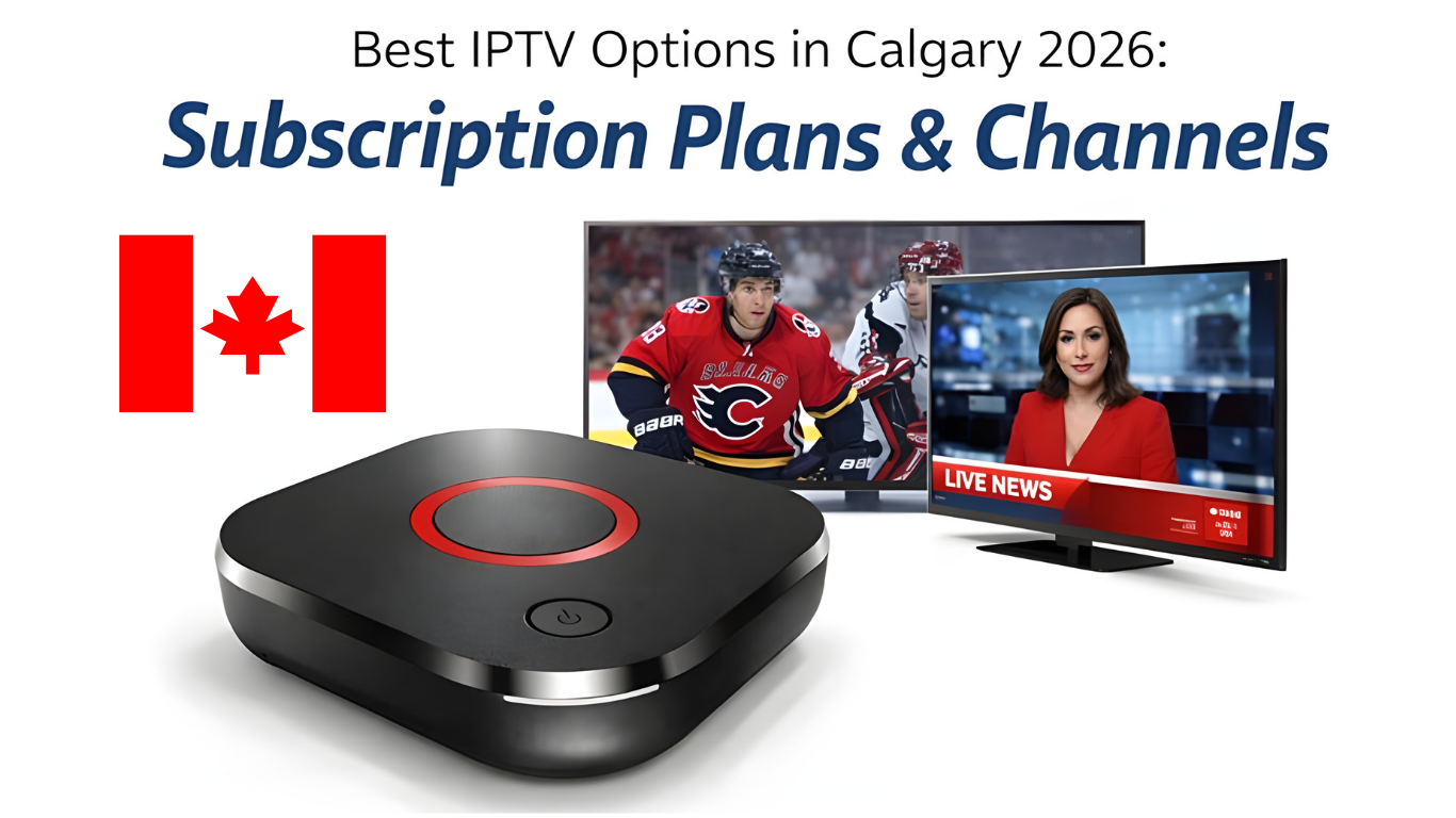 Buy IPTV Subscription: A Complete Buyer’s Guide to IPTV Canada