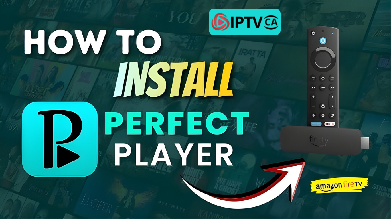 Setup Perfect Player IPTV: The Complete Guide for IPTV Canada